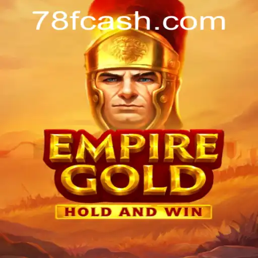 Desvendando o Mundo de EmpireGold e Sua Conexão com 78F.COM