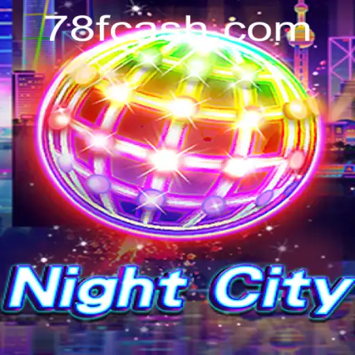 Descubra o Universo Emocionante de NightCity: O Jogo Revolucionário de 78F.COM
