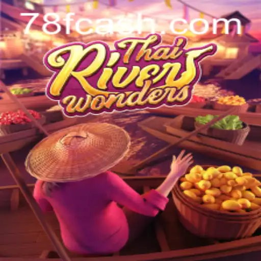 Explorando ThaiRiverWonders: Um Mergulho no Fascinante Mundo de 78F.COM